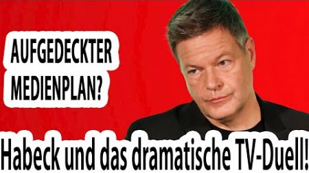 &quot;Aufgedeckter Medienplan? Habeck und das dramatische TV-Duell!&quot;