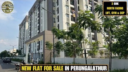 ID 2030 - New Flat For Sale In Perungalathur || North facing || Lift || CCP || Gym || Play Area