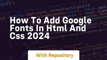 how to add google fonts in html and css 2024