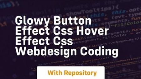 glowy button effect css hover effect css webdesign coding