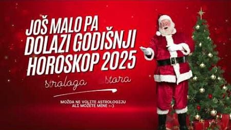 Uskoro, godišnji video horoskop za 2025