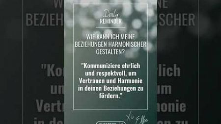 🤝 Harmonische Beziehungen gestalten – Ehrlichkeit bringt Nähe! #Beziehungen #Vertrauen