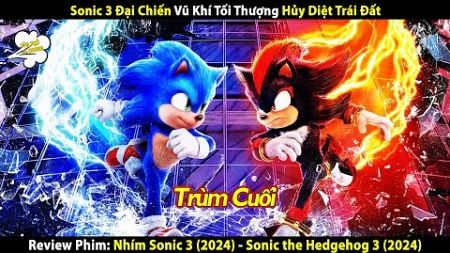 [REVIEW PHIM] NHÍM SONIC 3 (2024) - BOM TẤN MỚI RA RẠP SIÊU HOT