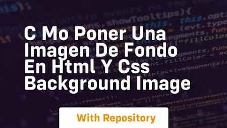 c mo poner una imagen de fondo en html y css background image