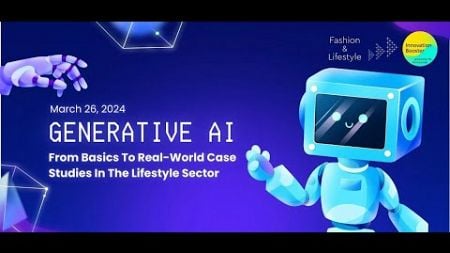 Training - Generative AI From Basics to Real world Case Studies in the Lifestyle Sector