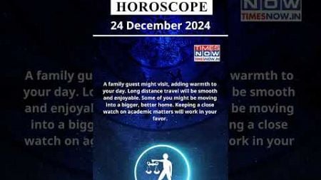 Libra Horoscope| 24 Dec Zodiac | Astrology &amp; Prediction of the Day | #Short #Rashifal #horoscope