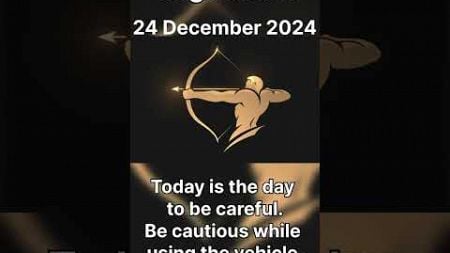 Sagittarius-Capricorn Today Horoscope | 24 December 2024 Tuesday #horoscope #daily #shortsfeed