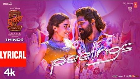 PEELINGS (Full Song Lyrics) Hindi | Pushpa 2 The Rule | Allu Arjun | Rashmika | Sukumar | DSP,Javed