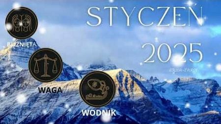 💎HOROSKOP 🪬STYCZEŃ 2025 🧿BLIŹNIĘTA ♊️WAGA ♎️WODNIK♒️