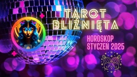 TAROT DLA BLIŹNIĄT (HOROSKOP BLIŹNIĘTA) - STYCZEŃ 2025 spotkania i ważne rozmowy #tarot