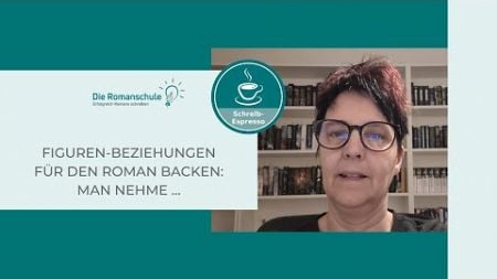 Figuren-Beziehungen für den Roman backen: Man nehme ... – Schreib-Espresso