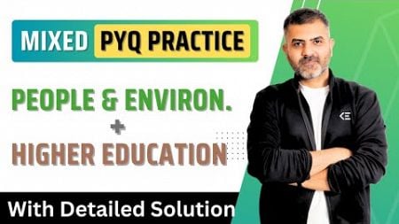 People &amp; Environment and Higher Education | Most Expected PYQs in Jan-2025 UGC-NET Exam