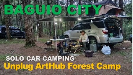 SOLO CAR CAMPING | Ep36 : BAGUIO CITY | Unplug ArtHub Forest Camp