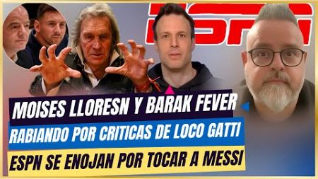 🤬 MOISES LLORENS y BARAK FEVER ESPN RABIANDO por las CRITCAS de HUGO GATTI a MESSI 😭 OFENDEN al LOCO