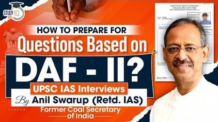 Daf 2 Form UPSC | How To Fill DAF-2 For IAS Interview?