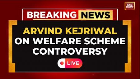 Arvind Kejriwal LIVE PC: AAP vs BJP in Delhi | Allegations on Welfare Policies | India Today LIVE