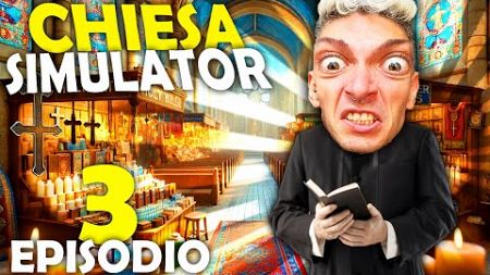 FACCIO BUSINESS CON L&#39;ACQUA SANTA !! - CHURCH SIMULATOR #3