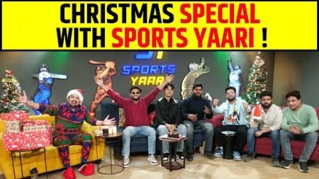 🔴SPORTS YAARI LIVE SPECIAL EPISODE. MERRY CHRISTMAS