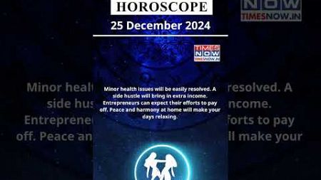 Gemini Horoscope| 25 Dec Zodiac | Astrology &amp; Prediction of the Day | #Short #Rashifal #horoscope