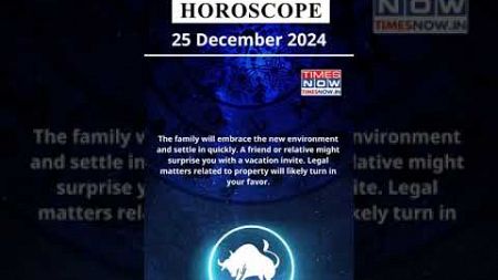 Taurus Horoscope| 25 Dec Zodiac | Astrology &amp; Prediction of the Day | #Short #Rashifal #horoscope