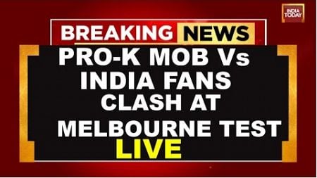 LIVE: Indian Fans Clash With Pro-Khalistan Supporters At Melbourne Cricket Ground