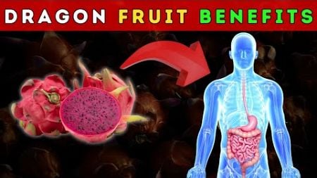 What Is Dragon Fruit Good For Your Body: The Health Benefits Of Dragon Fruit