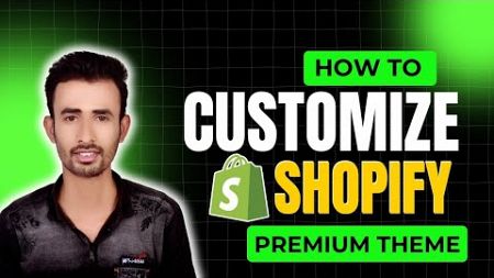 How To Customize &amp; Design Shopify Store in 2025 ( Step by Step Tutorial )