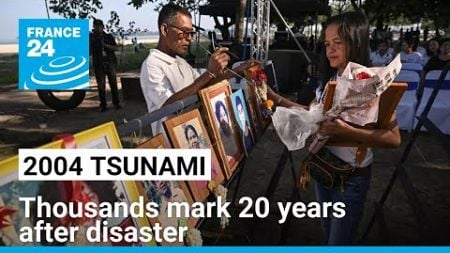 Thousands mark 20 years after deadly Indian Ocean tsunami • FRANCE 24 English