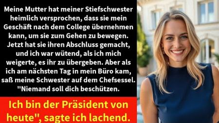 Meine Mutter hat meiner Stiefschwester heimlich versprochen, dass sie mein Geschäft nach dem College