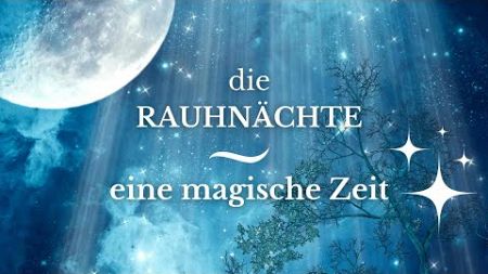 Die Rauhnächte ✨ eine magische Reise ✨