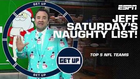 Jeff Saturday’s Top 5 NFL teams on the Naughty List this season 📝👀 | Get Up