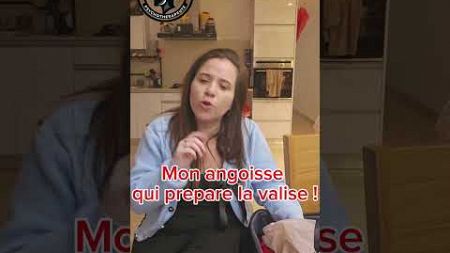 MON ANGOISSE QUI PREPARE LA VALISE #psychologie #angoisse #stress