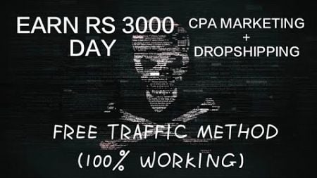 Mastering CPA Marketing &amp; Dropshipping: Blackhat Free Traffic Method Explained