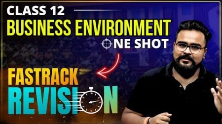 BUSINESS ENVIRONMENT class 12 Business studies ONE SHOT | chapter 3 bst | GAURAV JAIN