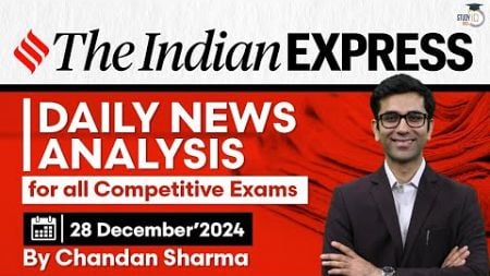 Indian Express Analysis | 28th December 2024 | The Indian Express Newspaper Analysis