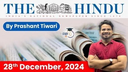 The Hindu Analysis | 28th December 2024 | The Hindu NewsPaper Today With Practice Questions