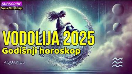 Horoskop za Vodoliju za 2025. godinu - Godiina Ljubavi, Zdravlja i Ličnog Razvoja!