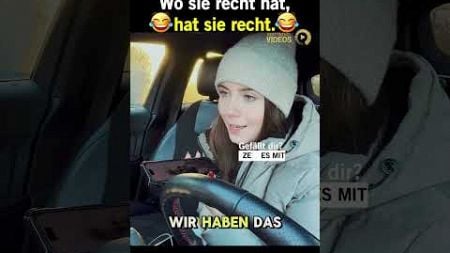 Wo sie Recht 🤣hat sie Recht 🤣