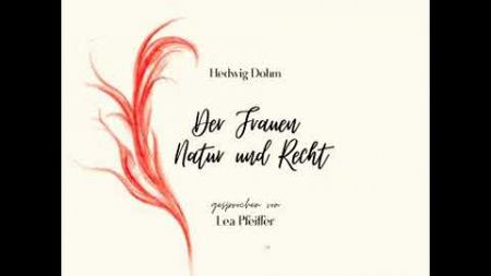 [German] - Hedwig Dohm: Der Frauen Natur und Recht: Ein Essay. Ungekürzt gelesen. by Hedwig Dohm