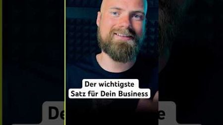 Der wichtigste Satz für dein Business! Guide in Beschreibung👇 #gründen #unternehmer