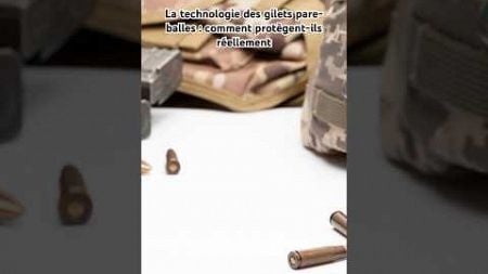 La technologie des gilets pare-balles : comment protègent-ils réellement #arméefrançaise #courage