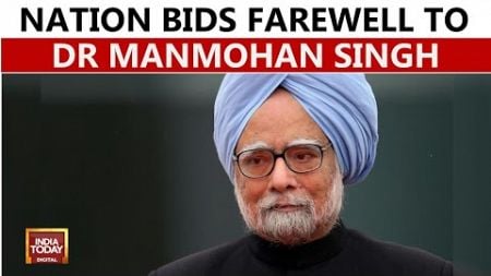 Former PM Dr. Manmohan Singh Passes Away: Nation Mourns Loss Of Economist-Statesman