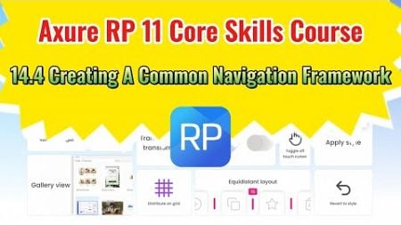 Axure RP 11 Core Skills Course: 14.4 Creating A Common Web Navigation Frame