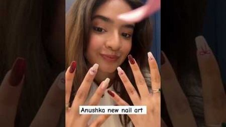 Anushka new nails#love#anushkasen#shorts#music#nailart#winter#fashion#meramann#instastory#style