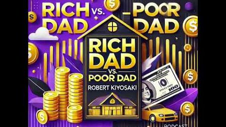 Rich Dad Poor Dad Explained: Start Your Journey to Wealth Today! #RichDadPoorDad #FinancialFreedom