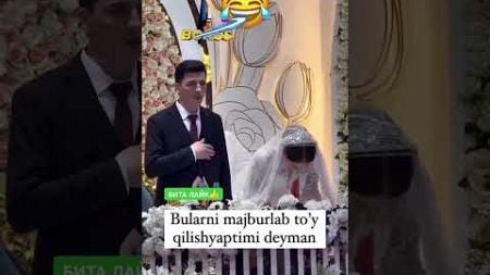 МАЖБУРДАБ ТЎЙ ҚЛИШЯПТИ ЭКАН😨😨 #той #свадьба #wedding