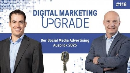 Der Social Media Advertising Ausblick 2025 - mit Thomas Hutter #116