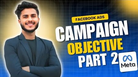 Master Facebook Ads Campaign Objectives | Advanced Tips for Success | Placement Guarantee Course #2