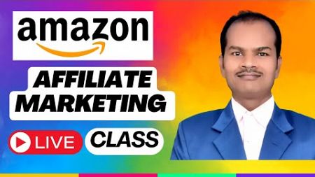 Amazon Affiliate Marketing For Beginners।। Live Class