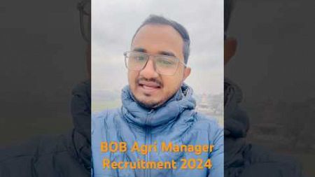 BOB Agri Marketing recruitment 2024 !! Shocking for BSc Agri Graduates #ibpsafo #bob #agrijobs